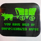 Sticker  You have Died of Unpasteurized Input - 2.5"