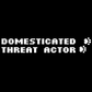 Domesticated Threat Actor 🐾  T-shirt  (low key)