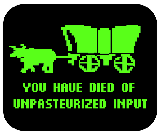 Sticker  You have Died of Unpasteurized Input - 2.5"