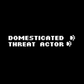 Domesticated Threat Actor 🐾  T-shirt